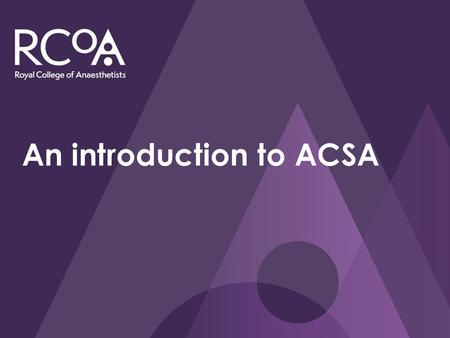 An introduction to ACSA