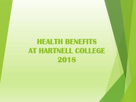 HEALTH BENEFITS AT HARTNELL COLLEGE 2018