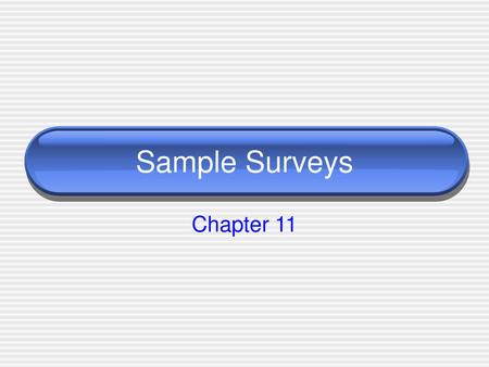 Sample Surveys Chapter 11.