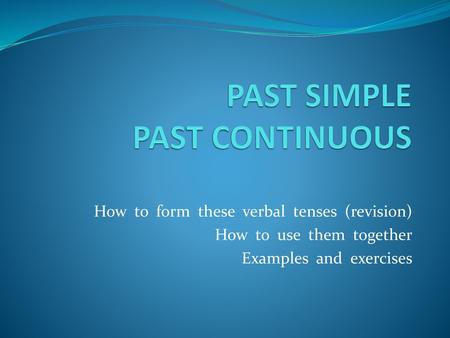 PAST SIMPLE PAST CONTINUOUS