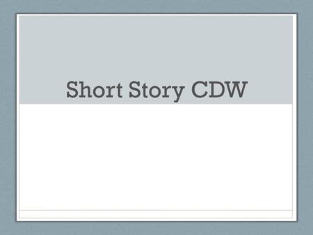 Short Story CDW.