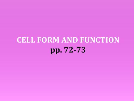 CELL FORM AND FUNCTION pp