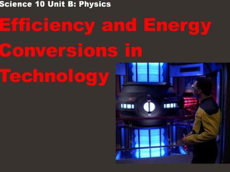 B3.1 Laws of Thermodynamics 1st Law of Thermodynamics Energy cannot be created nor destroyed, only converted from one form to another Example: