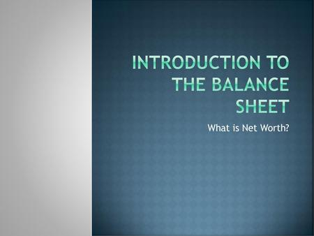 Introduction to the Balance Sheet