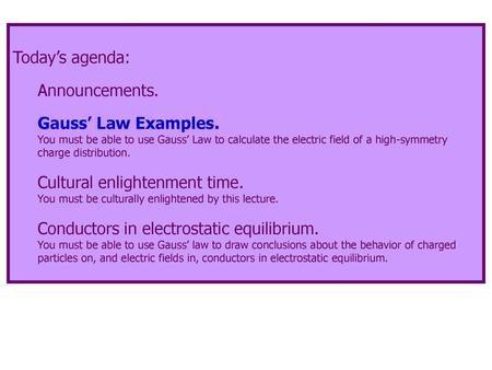 Cultural enlightenment time. Conductors in electrostatic equilibrium.