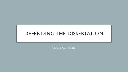 Defending the Dissertation