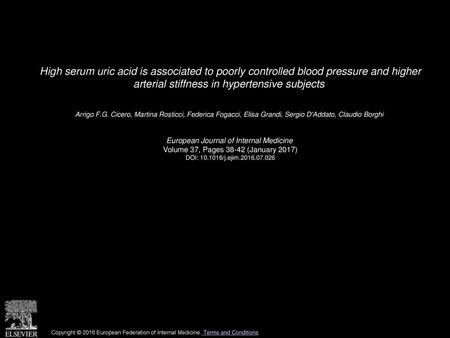 High serum uric acid is associated to poorly controlled blood pressure and higher arterial stiffness in hypertensive subjects  Arrigo F.G. Cicero, Martina.