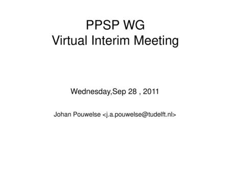 PPSP WG Virtual Interim Meeting