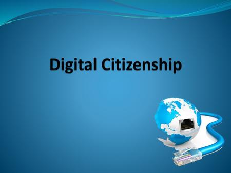 Digital Citizenship.