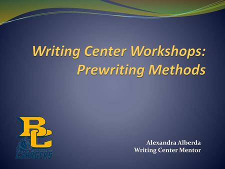 Writing Center Workshops: Prewriting Methods