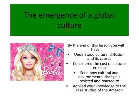 The emergence of a global culture