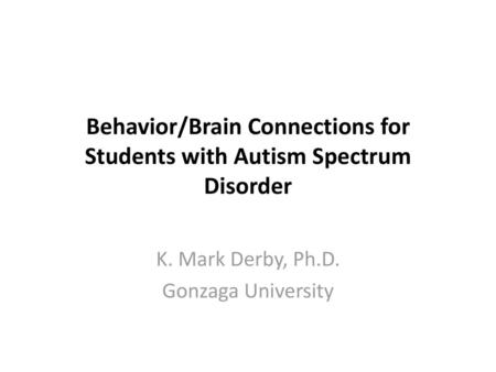 Behavior/Brain Connections for Students with Autism Spectrum Disorder