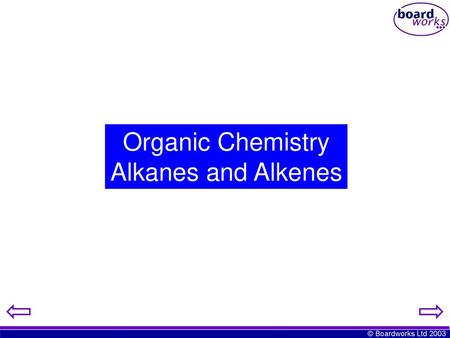 Organic Chemistry Alkanes and Alkenes.