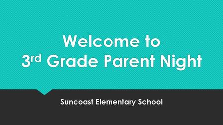 Welcome to 3rd Grade Parent Night