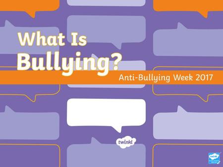 Do you know what bullying is?