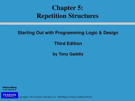 Chapter 5: Repetition Structures