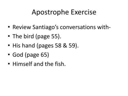 Apostrophe Exercise Review Santiago’s conversations with-