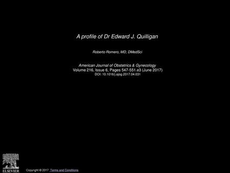 A profile of Dr Edward J. Quilligan