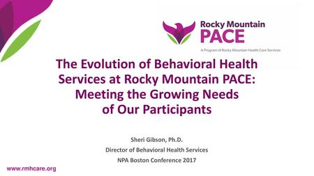 The Evolution of Behavioral Health Services at Rocky Mountain PACE: