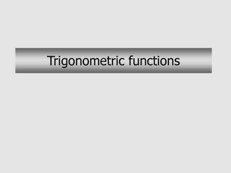 Trigonometric functions