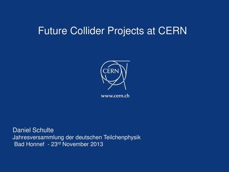 Future Collider Projects at CERN