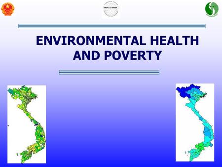 ENVIRONMENTAL HEALTH AND POVERTY.