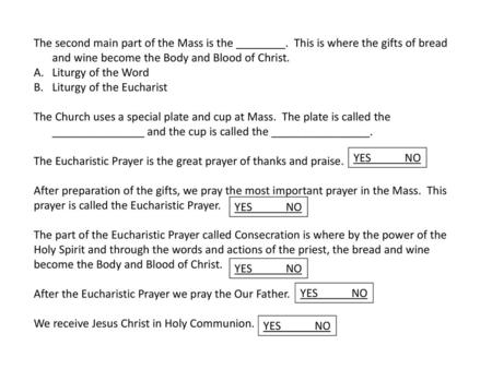 The second main part of the Mass is the ________