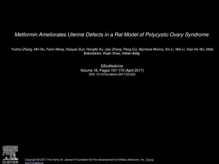 Metformin Ameliorates Uterine Defects in a Rat Model of Polycystic Ovary Syndrome  Yuehui Zhang, Min Hu, Fanci Meng, Xiaoyan Sun, Hongfei Xu, Jiao Zhang,