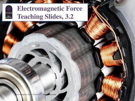 Electromagnetic Force Teaching Slides, 3.2