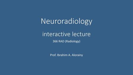 Neuroradiology interactive lecture