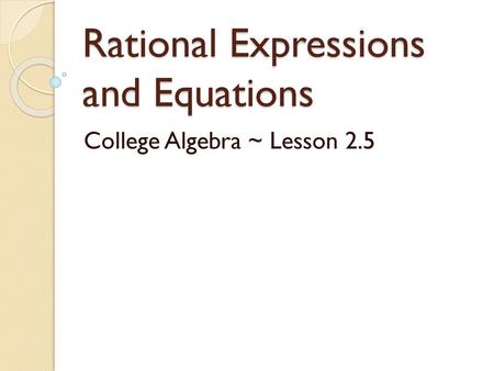 Rational Expressions and Equations