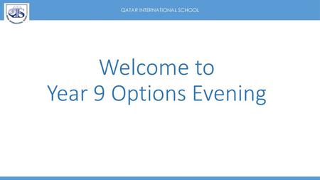 Welcome to Year 9 Options Evening