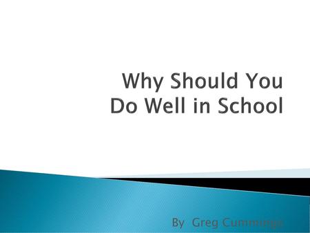 Why Should You Do Well in School