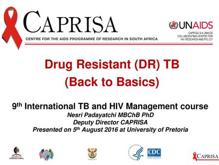 Drug Resistant (DR) TB (Back to Basics)