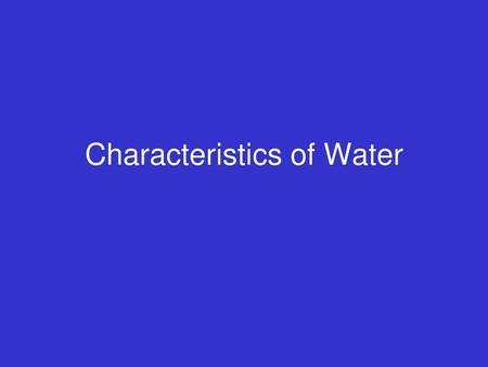 Characteristics of Water