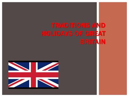 Traditions and holidays of Great Britain