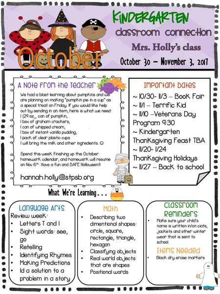 Kindergarten October 30 - November 3, 2017 What We’re Learning…