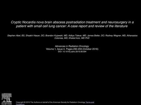 Cryptic Nocardia nova brain abscess postradiation treatment and neurosurgery in a patient with small cell lung cancer: A case report and review of the.