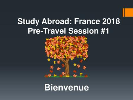 Study Abroad: France 2018 Pre-Travel Session #1