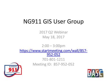 NG911 GIS User Group 2017 Q2 Webinar May 18, :00 – 3:00pm