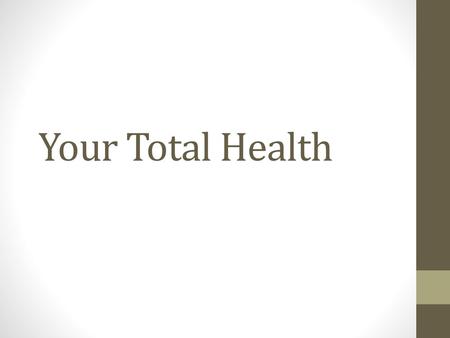 Your Total Health.