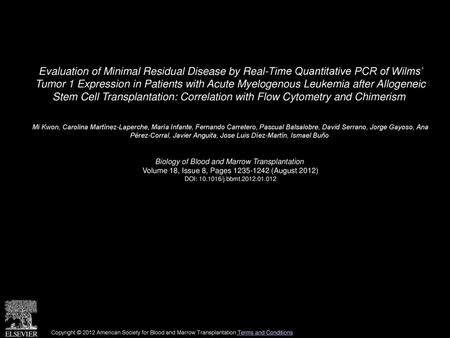 Evaluation of Minimal Residual Disease by Real-Time Quantitative PCR of Wilms’ Tumor 1 Expression in Patients with Acute Myelogenous Leukemia after Allogeneic.