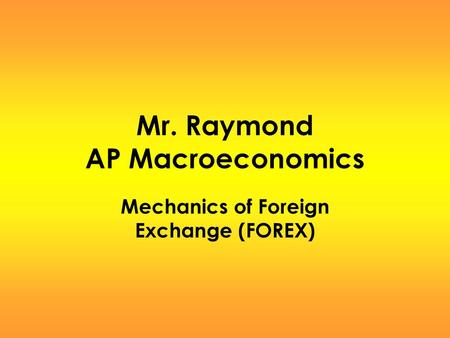 Mr. Raymond AP Macroeconomics