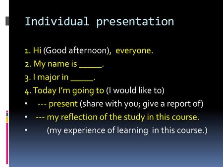 Individual presentation