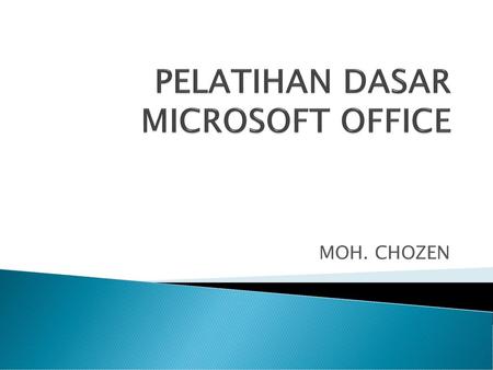 PELATIHAN DASAR MICROSOFT OFFICE