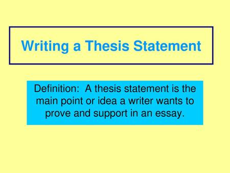 Writing a Thesis Statement