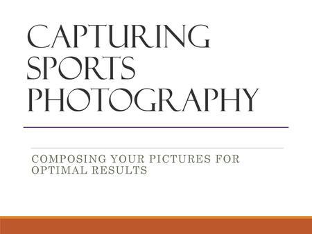 Capturing Sports photography