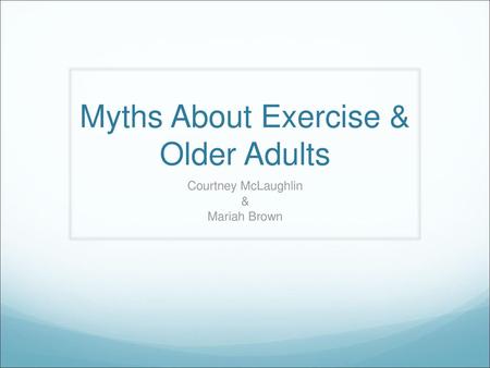 Myths About Exercise & Older Adults