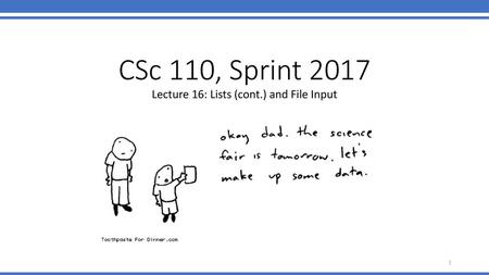 Lecture 16: Lists (cont.) and File Input