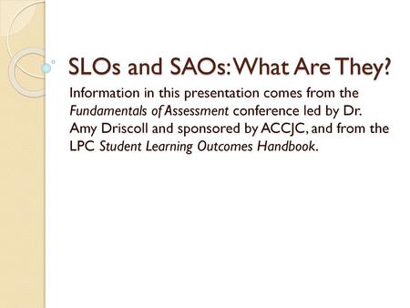 SLOs and SAOs: What Are They?